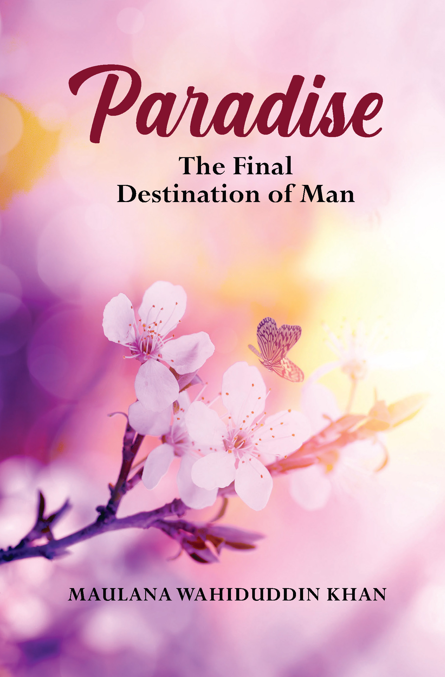 PARADISE : The Final Destination of Man