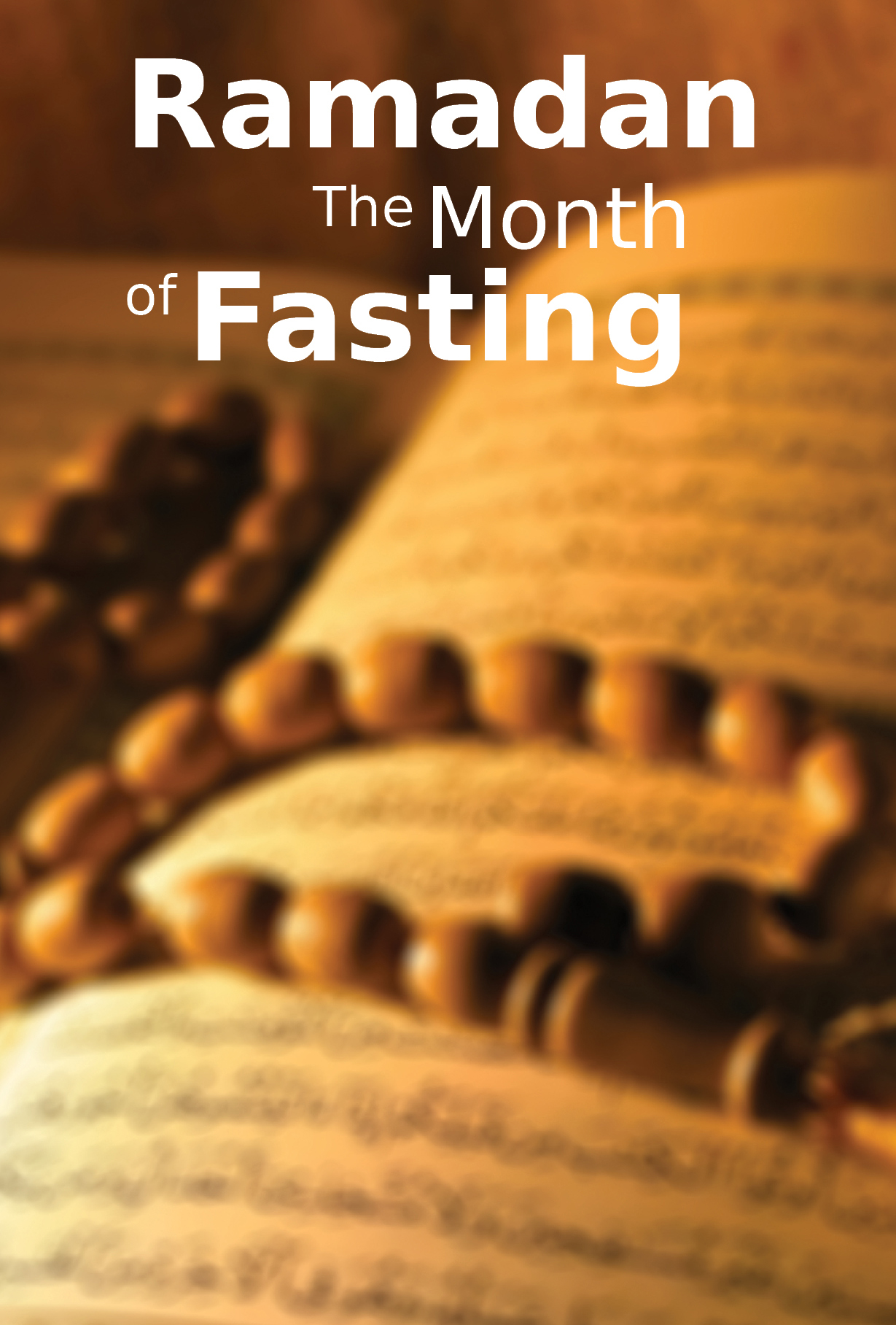 Ramadan the Month of Fasting