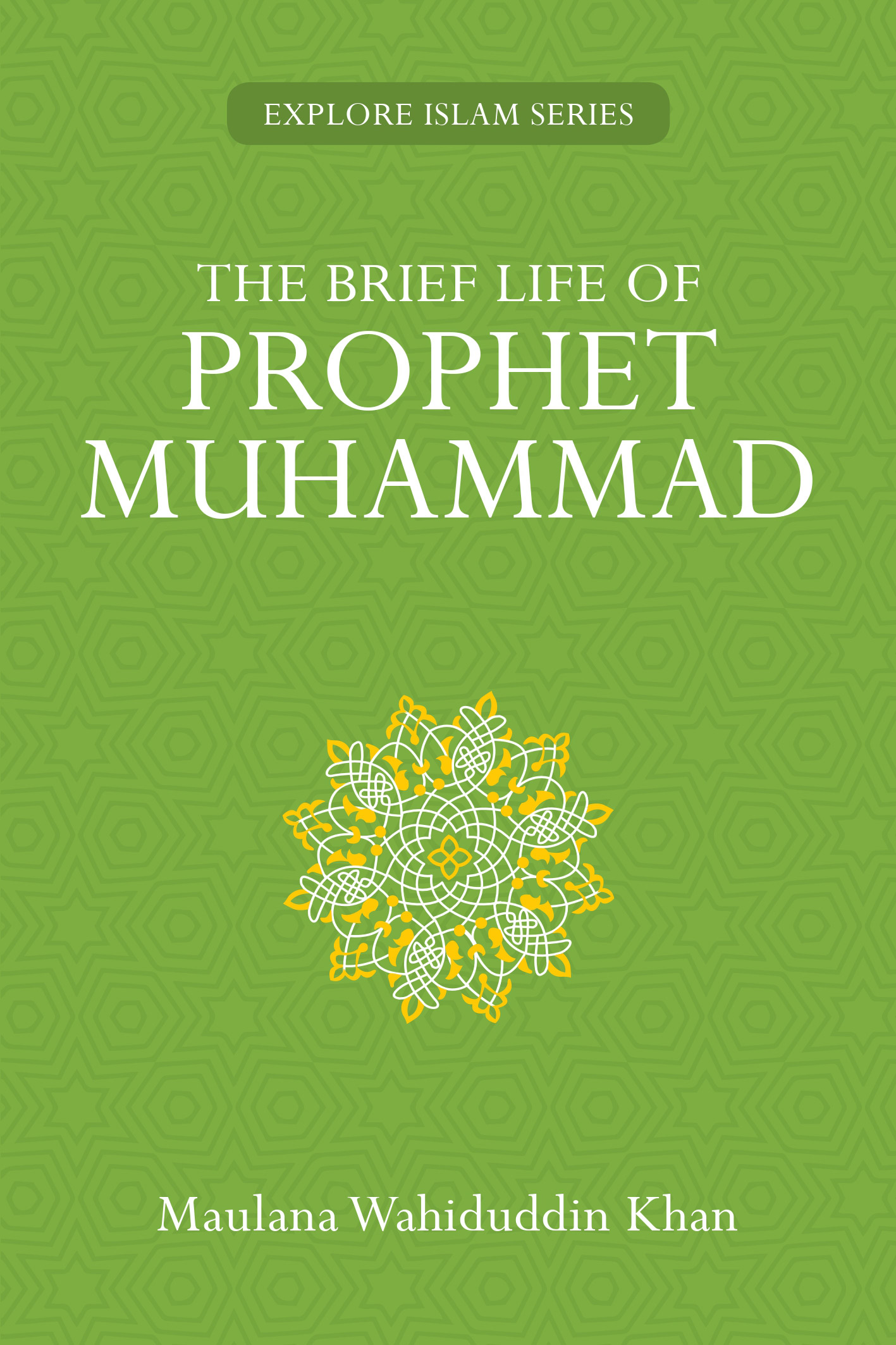 The Brief Life of Prophet Muhammad
