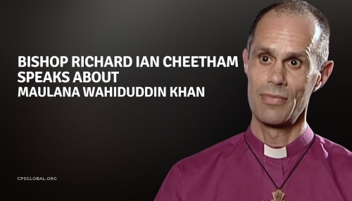 Embedded thumbnail for Bishop Richard Ian Cheetham Speaks About Maulana Wahiduddin Khan